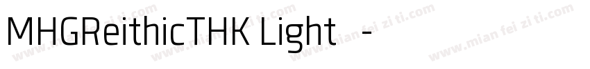 MHGReithicTHK Light 亮体字体转换